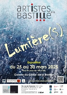 LES ARTISTES A LA BASTILLE
Thème : Lumière(S)
Dates: du mardi 25 au dimanche 30 mars 2025