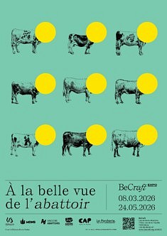 BeCraft
Site des anciens abattoirs,
Mons (Belgique)