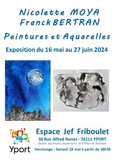 Exposition Peintures et Aquarelles de Nicolette Moya et Franck Bertran à Yport (Normandie) du 16 mai au 27 juin 2024